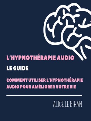 cover image of L'hypnothérapie Audio, le Guide